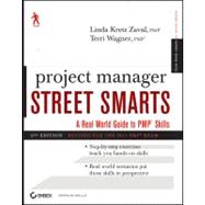 Project Manager Street Smarts : A Real World Guide to PMP Skills