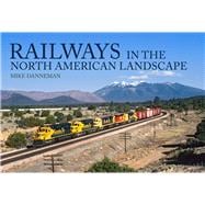 Railways in the North American Landscape