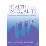 Health and Inequality: Applying Public Health Research to Policy and Practice