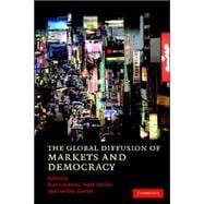 The Global Diffusion of Markets and Democracy