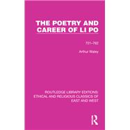 The Poetry and Career of Li Po