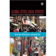 Global Cities, Local Streets: Everyday Diversity from New York to Shanghai