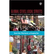 Global Cities, Local Streets: Everyday Diversity from New York to Shanghai