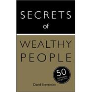 Secrets of Wealthy People: 50 Techniques to Get Rich