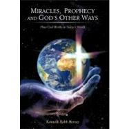 Miracles, Prophecy and God’s Other Ways