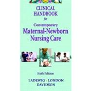 Clinical Handbook for Contemporary Maternal -Newborn Nursing
