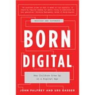 Born Digital How Children Grow Up in a Digital Age