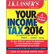 J. K. Lasser's Your Income Tax 2016