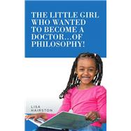 The Little Girl Who Wanted to Become a Doctor...Of Philosophy!