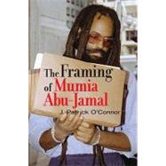 The Framing of Mumia Abu-jamal