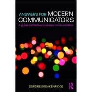 Answers for Modern Communicators: A guide to effective business communication