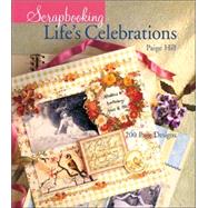 Scrapbooking Life's Celebrations 200 Page Designs