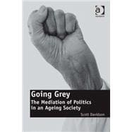 Going Grey: The Mediation of Politics in an Ageing Society