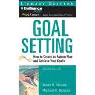 Goal Setting: How to Create an Action Plan and Achieve Your Goals: Library Edition