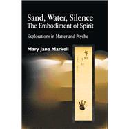 Sand Water Silence the Embodiment of Spi
