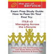 Itil V3 Malc Managing Across the Lifecycle Certification Exam Preparation Course in a Book for Passing the Itil V3 Managing Across the Lifecycle Exam