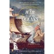 The War for All the Oceans From Nelson at the Nile to Napoleon at Waterloo