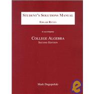 Student's Solutions Manual to Accompany College Algebra