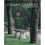 Italian Gardens A Cultural History