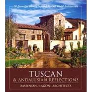 Tuscan & Andalusian Reflections-20 Beautiful Homes Inspired by Old World Architecture: Tuscan & Andalusian Reflections