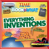 TIME For Kids Book of WHAT: Everything Inventions