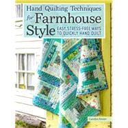 Hand Quilting Techniques for Farmhouse Style