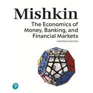 Economics of Money, Banking, and Financial Markets, The, 13th edition - Pearson+ Subscription