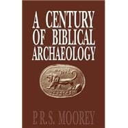A Century of Biblical Archaeology