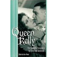 Queen Kelly The Complete Screenplay by Erich von Stroheim
