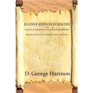 Elusive Eden Elucidated