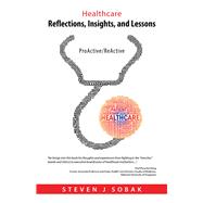 Healthcare Reflections, Insights, and Lessons