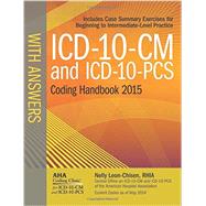 ICD-10-CM and ICD-10-PCS 2015 Coding Handbook With Answers
