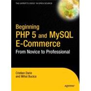 Beginning PHP 5 and MySQL E-Commerce: From Novice to Professional