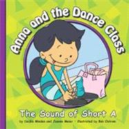 Anna and the Dance Class: The Sound of Short A