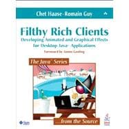 Filthy Rich Clients Developing Animated and Graphical Effects for Desktop Java¿ Applications