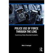 Police Use of Force Through the Lens