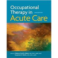 Occupational Therapy in Acute Care, 2nd Edition  SKU: 900393