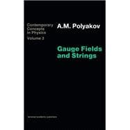 Gauge Fields and Strings