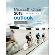 Microsoft Office Outlook 2013 Complete: In Practice