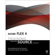 Adobe Flex 4 : Training from the Source, Volume 2