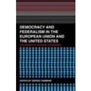 Democracy And Federalism In The European Union And The United States