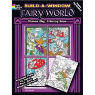Build a Window Stained Glass Coloring Book--Fairy World