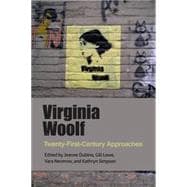 Virginia Woolf Twenty-First-Century Approaches