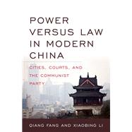 Power Versus Law in Modern China