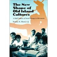The New Shape of Old Island Cultures