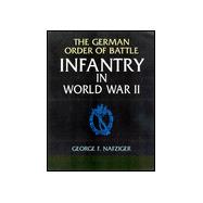 The German Order of Battle: Infantry in World War II
