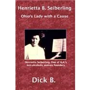Henrietta B. Seiberling : Ohio's Lady with a Cause