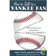 How to Talk to a Yankee Fan