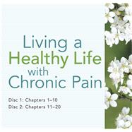 Living a Healthy Life With Chronic Pain
