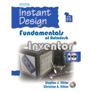 Instant Design Fundamentals of Autodesk Inventor 10